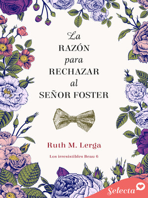 cover image of La razón para rechazar al señor Foster (Los irresistibles Beau 6)